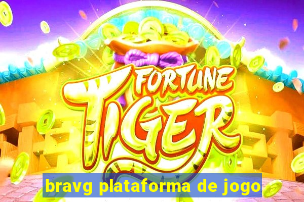 bravg plataforma de jogo